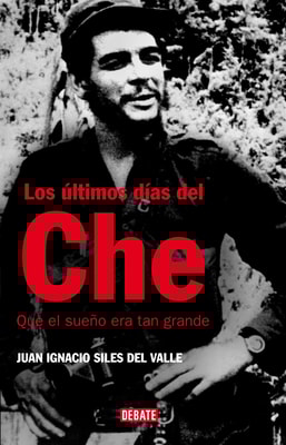 Los últimos días del Che