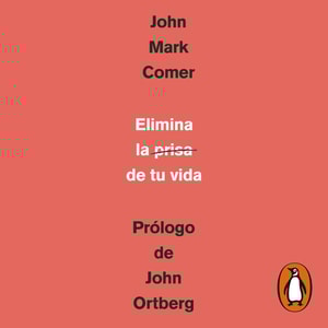 Elimina la prisa de tu vida