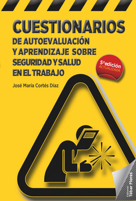 Cuestionarios de autoevaluación y aprendizaje sobre Seguridad y Salud en el Trabajo (5ª ed.)