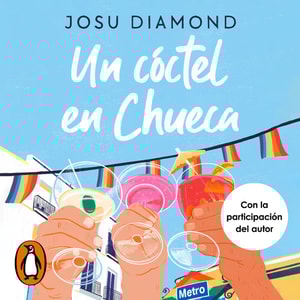 Un cóctel en Chueca (Trilogía Un cóctel en Chueca 1)