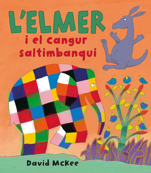 L'Elmer. Un conte - L'Elmer i el cangur saltimbanqui