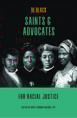 16 Black Saints and Advocates for Racial Justice