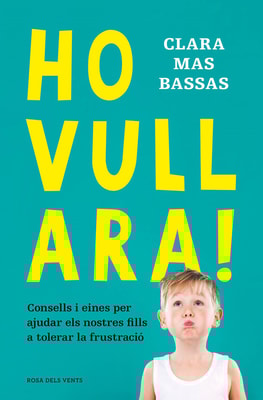 Ho vull ara!