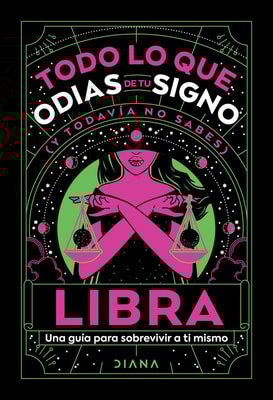Libra: Todo lo que odias de tu signo y todavía no sabes