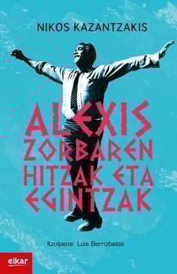 Alexis Zorbaren hitzak eta egintzak
