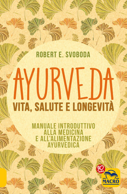 Ayurveda - Vita, Salute e Longevità
