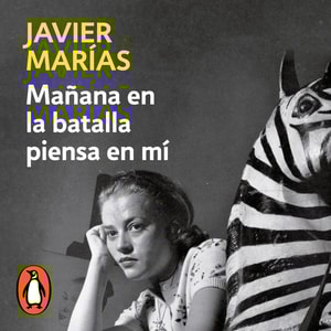 Mañana en la batalla piensa en mí