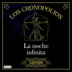 Los Cronopolios 3. La noche infinita