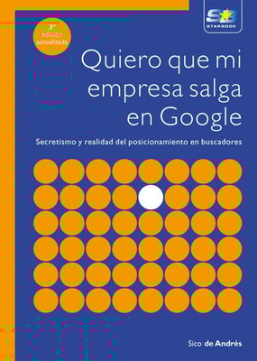 Quiero que mi empresa salga en Google (3ª Edición actualizada)