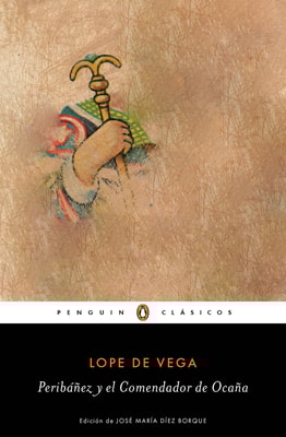 Peribáñez y el Comendador de Ocaña (Los mejores clásicos)