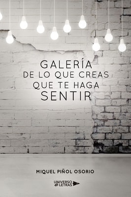 Galería de lo que creas que te haga sentir