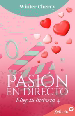 Pasión en directo (Elige tu historia de amor 4)