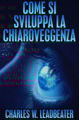 Come si sviluppa la Chiaroveggenza