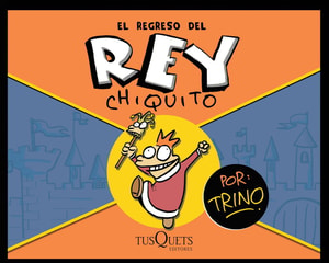 El regreso del rey Chiquito