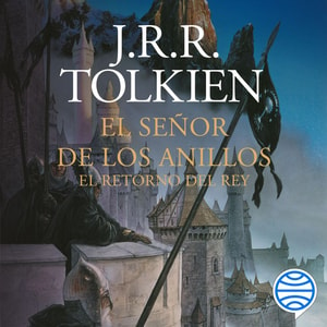 El Señor de los Anillos nº 03/03 El Retorno del Rey