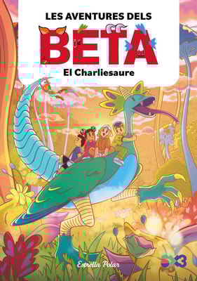 Les aventures dels Beta 2. El Charliesaure