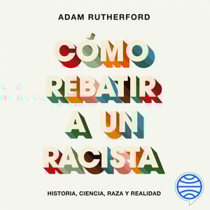 Cómo rebatir a un racista
