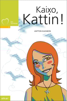 Kaixo, Kattin