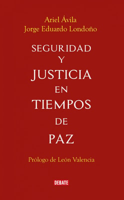 Seguridad y justicia en tiempos de paz