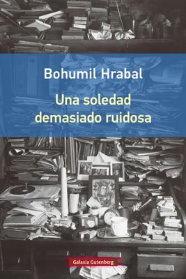 Una soledad demasiado ruidosa