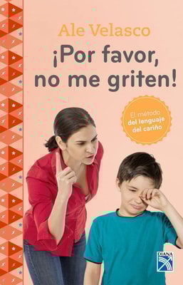 Por favor, no me griten!