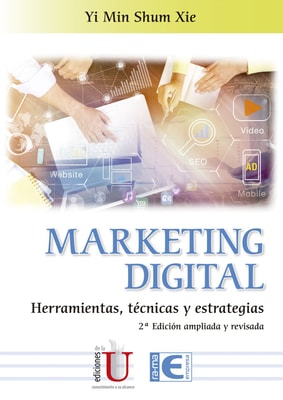 Marketing digital, Herramientas, Técnicas y Estrategias (2ª Edición)