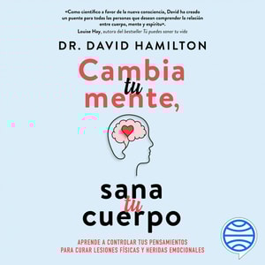 Cambia tu mente, sana tu cuerpo