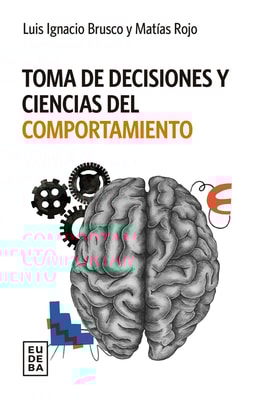 Toma de decisiones y ciencias del comportamiento