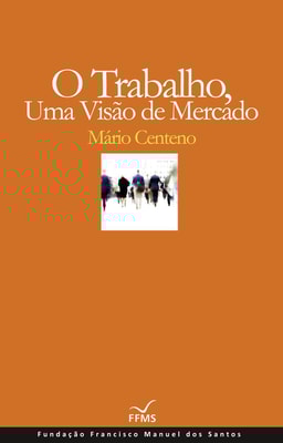 O Trabalho, Uma Visão de Mercado