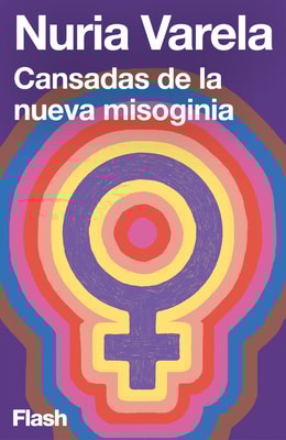 Cansadas de la nueva misoginia