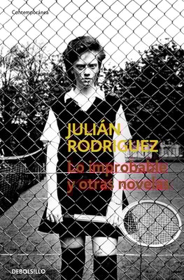 Lo improbable y otras novelas