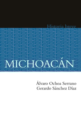 Michoacán. Historia breve