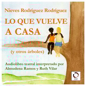 Lo que vuelve a casa (y otros árboles)