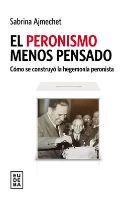 El peronismo menos pensado