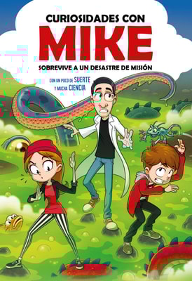 Sobrevive a un desastre de misión con un poco de SUERTE y mucha CIENCIA (Curiosidades con Mike 2)