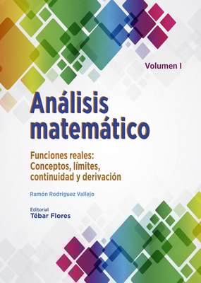 Análisis matemático I. Funciones reales: Conceptos, límites, continuidad y derivación