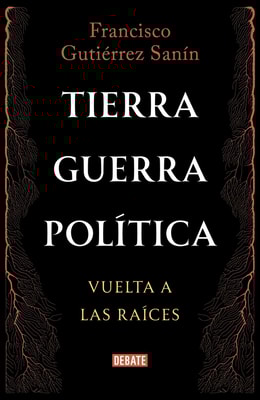 Tierra, guerra, política: vuelta a las raíces