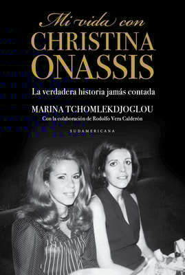 Mi vida con Christina Onassis
