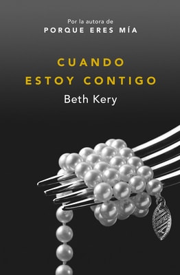 Cuando estoy contigo (Porque eres mía 2)