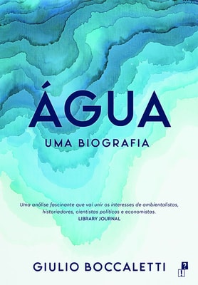 Água: Uma Biografia