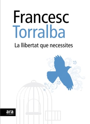 La llibertat que necessites