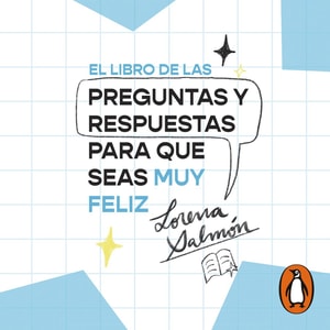 El libro de las preguntas y respuestas para que seas muy feliz