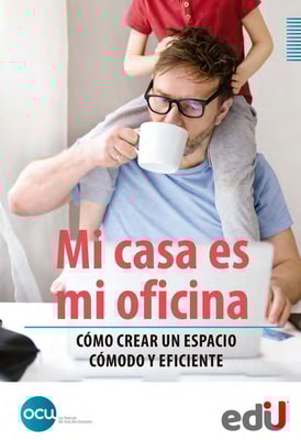 Mi casa es mi oficina. Cómo crear un espacio cómodo y eficiente