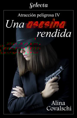 Una asesina rendida (Atracción peligrosa 4)