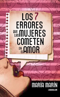 Los 7 errores que las mujeres cometen en el amor