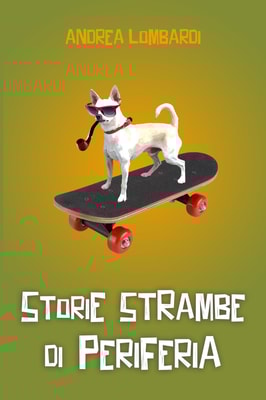 Storie strambe di periferia