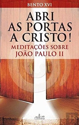 Abri as Portas a Cristo
