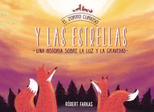 El zorro curioso y las estrellas (El Zorro Curioso)
