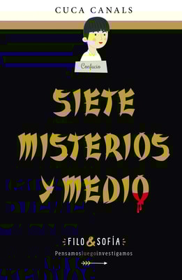 FILO & SOFÍA 5. SIETE MISTERIOS Y MEDIO