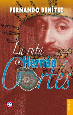 La ruta de Hernán Cortés